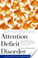Attention Deficit Disorder: The Unfocused Mind in Children and Adults (Brown Thomas)(Paperback)