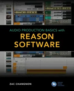 Audio Production Basics with Reason Software (Changnon Zac)(Paperback)