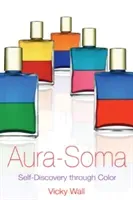 Aura-Soma: Self-Discovery Through Color (Wall Vicky)(Paperback)