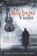 Auschwitz Violin (Anglada Maria Angels)(Paperback / softback)