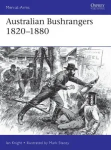 Australian Bushrangers 1788-1880 (Knight Ian)(Paperback)