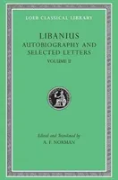 Autobiography and Selected Letters, Volume II: Letters 51-193 (Libanius)(Pevná vazba)