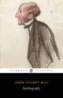 Autobiography (Mill John Stuart)(Paperback)