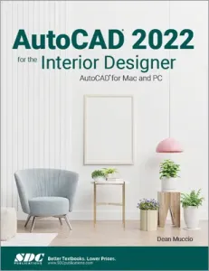 AutoCAD 2022 for the Interior Designer: AutoCAD for Mac and PC (Muccio Dean)(Paperback)