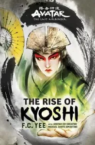 Avatar, the Last Airbender: The Rise of Kyoshi (Yee F. C.)(Pevná vazba)
