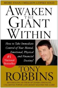 Awaken the Giant Within: How to Take Immediate Control of Your Mental, Emotional, Physical & Financial Destiny! (Robbins Tony)(Paperback)