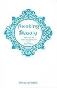Awaking Beauty: A Musical (King Denis)(Paperback)
