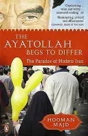 Ayatollah Begs to Differ - The Paradox of Modern Iran (Majd Hooman)(Paperback / softback)