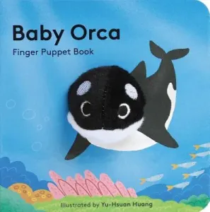 Baby Orca: Finger Puppet Book (Puppet Book for Babies, Baby Play Book, Interactive Baby Book) (Chronicle Books)(Paperback)