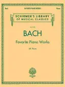Bach Favorite Piano Works: Schirmer Library of Classics Volume 2100 (Bach Johann Sebastian)(Paperback)