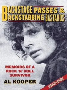 Backstage Passes & Backstabbing Bastards: Memoirs of a Rock 'n' Roll Survivor (Kooper Al)(Paperback)