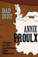 Bad Dirt - Wyoming Stories 2 (Proulx Annie)(Paperback / softback)