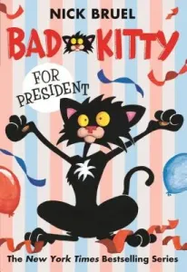 Bad Kitty for President (Bruel Nick)(Paperback)