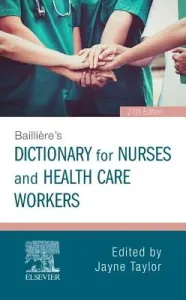 Bailliere's Dictionary for Nurses and Health Care Workers (Taylor Jayne)(Paperback)