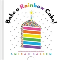 Bake a Rainbow Cake! (Kassem Amirah)(Board Books)