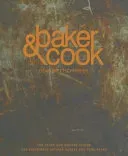 Baker & Cook: The Story and Recipes Behind the Successful Artisan Bakery and Food Store (Brettschneider Dean)(Pevná vazba)
