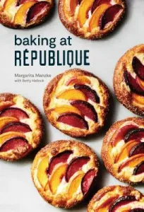 Baking at Rpublique: Masterful Techniques and Recipes (Manzke Margarita)(Pevná vazba)