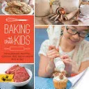 Baking with Kids: Make Breads, Muffins, Cookies, Pies, Pizza Dough, and More! (Brooks Leah)(Paperback)