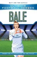 Bale: From the Playground to the Pitch (Oldfield Matt)(Paperback)