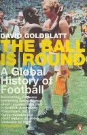Ball is Round - A Global History of Football (Goldblatt David)(Paperback / softback)