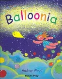 Balloonia (Wood Audrey)(Paperback / softback)