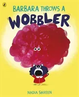Barbara Throws a Wobbler (Shireen Nadia)(Paperback / softback)