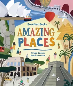 Barefoot Books Amazing Places (Colombo Miralda)(Pevná vazba)