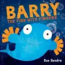Barry the Fish with Fingers (Hendra Sue)(Paperback / softback)