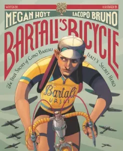 Bartali's Bicycle: The True Story of Gino Bartali, Italy's Secret Hero (Hoyt Megan)(Pevná vazba)