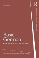 Basic German: A Grammar and Workbook (Schenke Heiner)(Paperback)