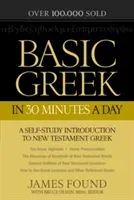 Basic Greek in 30 Minutes a Day: New Testament Greek Workbook for Laymen (Found James)(Paperback)