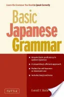 Basic Japanese Grammar: Learn the Grammar You Need to Speak Japanese Correctly (Master the Jlpt) (Bleiler Everett F.)(Paperback)