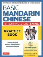 Basic Mandarin Chinese - Speaking & Listening Practice Book: A Workbook for Beginning Learners of Spoken Chinese (CD-ROM Included) (Kubler Cornelius C.)(Paperback)