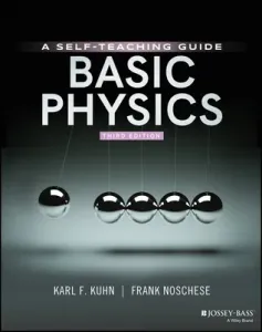 Basic Physics: A Self-Teaching Guide (Kuhn Karl F.)(Paperback)