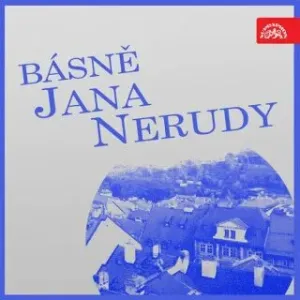 Básně Jana Nerudy - Jan Neruda - audiokniha
