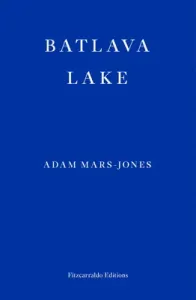 Batlava Lake (Mars-Jones Adam)(Paperback)