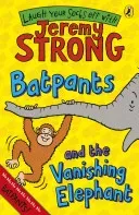 Batpants and the Vanishing Elephant (Strong Jeremy)(Paperback / softback)