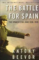 Battle for Spain - The Spanish Civil War 1936-1939 (Beevor Antony)(Paperback / softback)