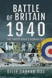 Battle of Britain 1940: The Finest Hour's Human Cost (Sarkar Mbe Dilip)(Pevná vazba)