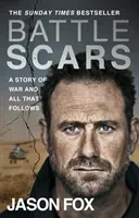 Battle Scars - The extraordinary Sunday Times Bestseller (Fox Jason)(Paperback / softback)