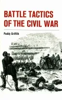 Battle Tactics of the Civil War (Griffith Paddy)(Paperback)
