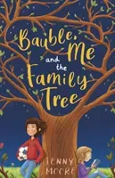 Bauble, Me and the Family Tree (Moore Jenny)(Paperback / softback)