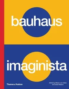 Bauhaus Imaginista (Von Osten Marion)(Pevná vazba)