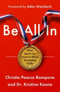 Be All in: Raising Kids for Success in Sports and Life (Pearce Rampone Christie)(Pevná vazba)