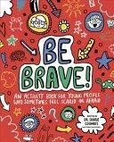 Be Brave! Mindful Kids - An Activity Book for Children Who Sometimes Feel Scared or Afraid (Coombes Dr. Sharie Ed.D MA (PsychPsych) DHypPsych(UK) Senior QHP B.Ed.)(Paperback / softback)