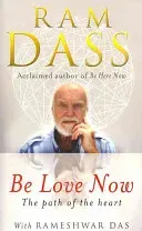 Be Love Now - The Path of the Heart (Dass Ram)(Paperback / softback)