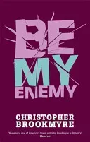 Be My Enemy (Brookmyre Christopher)(Paperback / softback)