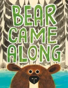 Bear Came Along (Morris Richard T.)(Pevná vazba)