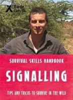 Bear Grylls Survival Skills: Signalling (Grylls Bear)(Paperback / softback)