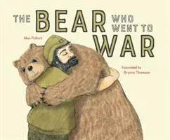 Bear who went to War (Pollock Alan)(Paperback / softback)